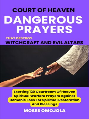 cover image of Court of Heaven Dangerous Prayers That Destroy Witchcraft and Evil Altars